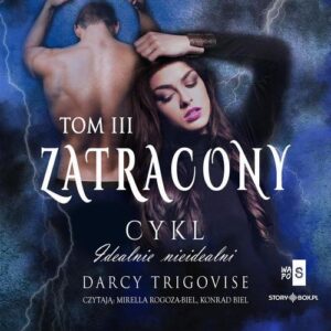Okładka: Idealnie nieidealni. Tom 3. Zatracony