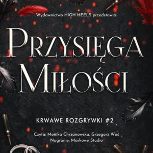 Okładka: Przysięga Miłości. Krwawe Rozgrywki. Tom 2