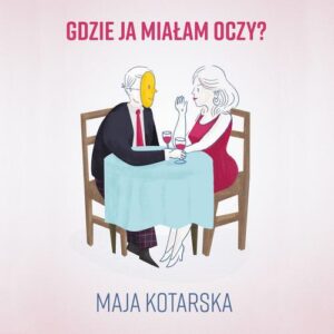 Okładka: Gdzie ja miałam oczy?