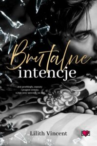 Okładka: Brutalne intencje. Brutal Hearts. Tom 1