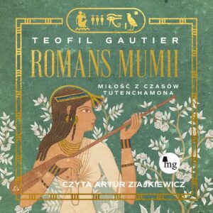 Okładka: Romans mumii. Miłość z czasów Tutenchamona