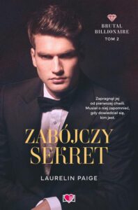 Okładka: Zabójczy sekret. Brutal Billionaire