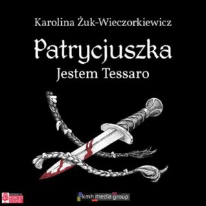 Okładka: Patrycjuszka. Jestem Tessaro