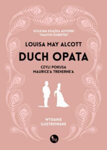 Okładka: Duch opata, czyli pokusa Maurice'a Treherne'a. Wydanie ilustrowane