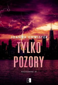 Okładka: Niezłomne Tom 1 Tylko pozory