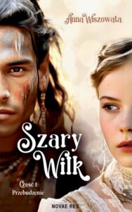 Okładka: Szary Wilk: Przebudzenie - część 1