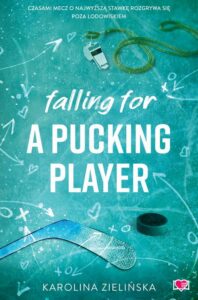 Okładka: Falling For A Pucking Player