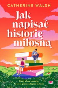 Okładka: Jak napisać historię miłosną