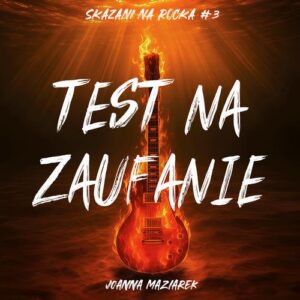 Okładka: Test na zaufanie. Skazani na rocka #3