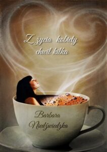 Okładka: Z życia kobiety chwil kilka