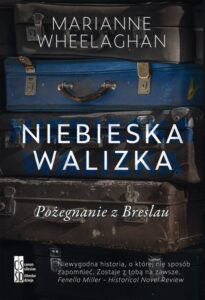 Okładka: Niebieska walizka. Pożegnanie z Breslau