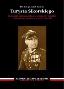 Okładka: Turysta Sikorskiego. Pamiętnik pełnomocnika ds. uchodźców polskich w Konstancy spisany w latach 1939–1940