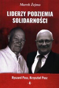 Okładka: Liderzy Podziemia Solidarności. Zeszyt 4. Krzysztof Pusz, Ryszard Pusz