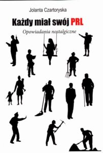Okładka: Każdy miał swój PRL. Opowiadania nostalgiczne