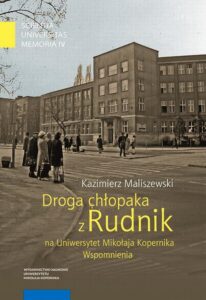 Okładka: Droga chłopaka z Rudnik na Uniwersytet Mikołaja Kopernika. Wspomnienia