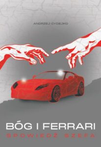 Okładka: Bóg i Ferrari. Spowiedź szefa