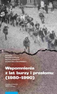 Okładka: Wspomnienia z lat burzy i przełomu (1980-1990)