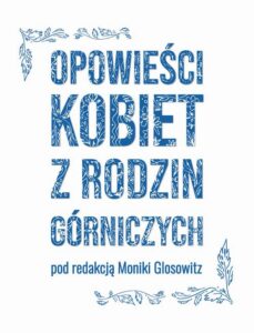Okładka: Opowieści kobiet z rodzin górniczych