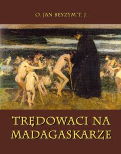 Okładka: Trędowaci na Madagaskarze