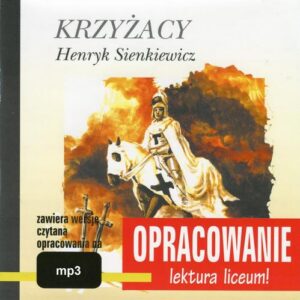 Okładka: Henryk Sienkiewicz "Krzyżacy" – opracowanie