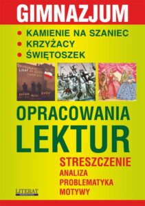 Okładka: Kamienie na szaniec. Krzyżacy. Świętoszek. Opracowania lektur. Streszczenie, analiza, problematyka, motywy