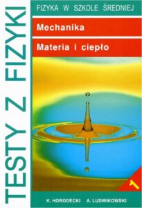 Okładka: Testy z fizyki. Część 1 Mechanika, Materia i ciepło