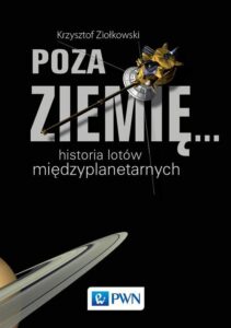Okładka: Poza Ziemię.... Historia lotów międzyplanetarnych