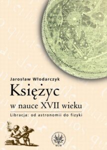 Okładka: Księżyc w nauce XVII wieku. Od astronomii do fizyki