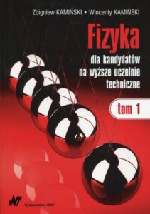 Okładka: Fizyka dla kandydatów na wyższe uczelnie techniczne Tom 1