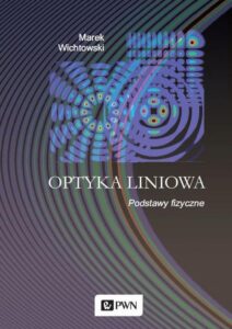 Okładka: Optyka liniowa. Podstawy fizyczne