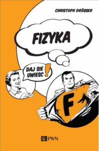 Okładka: Fizyka. Daj się uwieść!