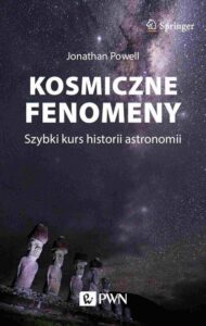 Okładka: Kosmiczne fenomeny. Szybki kurs historii astronomii