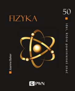 Okładka: 50 idei, które powinieneś znać. Fizyka