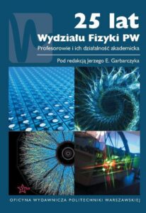 Okładka: 25 lat Wydziału Fizyki PW