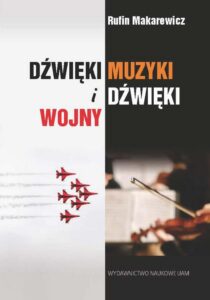 Okładka: Dżwięki muzyki i dźwięki wojny