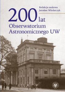 Okładka: 200 lat Obserwatorium Astronomicznego UW
