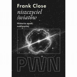 Okładka: Niszczyciel światów. Historia epoki nuklearnej