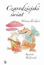 Okładka: Czarodziejski świat. Wiersze dla dzieci