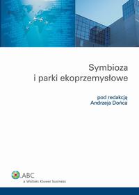 Okładka: Symbioza i parki ekoprzemysłowe
