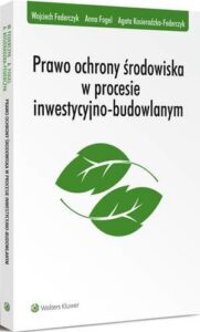 Okładka: Prawo ochrony środowiska w procesie inwestycyjno-budowlanym