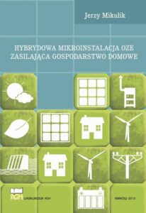 Okładka: Hybrydowa mikroinstalacja OZE zasilająca gospodarstwo domowe