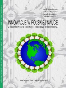 Okładka: Innowacje w polskiej nauce w obszarze life science i ochrony środowiska