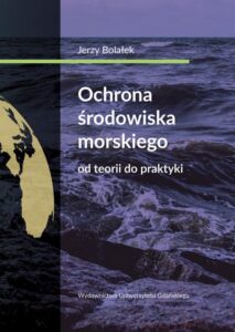 Okładka: Ochrona środowiska morskiego Od teorii do praktyki