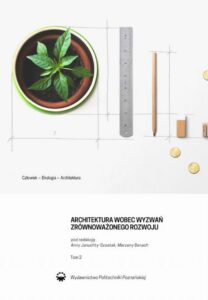 Okładka: Architektura wobec wyzwań zrównoważonego rozwoju. Człowiek-ekologia-architektura. Tom 2