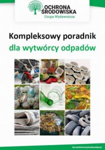 Okładka: Kompleksowy poradnik dla wytwórcy odpadów