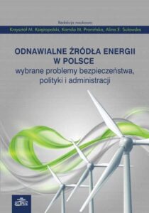 Okładka: Odnawialne źródła energii w Polsce. Wybrane problemy bezpieczeństwa, polityki i administracji