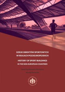 Okładka: DZIEJE OBIEKTÓW SPORTOWYCH W KRAJACH POZAEUROPEJSKICH