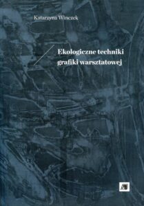Okładka: Ekologiczne techniki grafiki warsztatowej