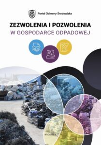 Okładka: Zezwolenia i pozwolenia w gospodarce odpadowej. Wydanie II