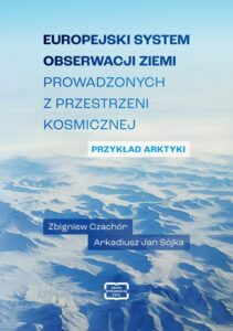 Okładka: Europejski system obserwacji Ziemi prowadzonych z przestrzeni kosmicznej